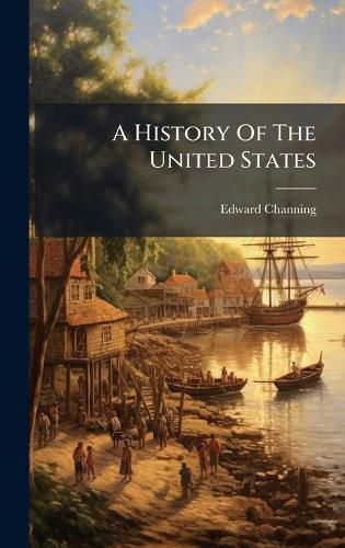 Cover image for A History Of The United States