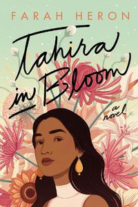 Cover image for Tahira in Bloom: A Novel