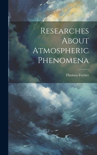 Cover image for Researches About Atmospheric Phenomena