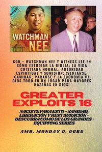 Cover image for Mayores hazanas - 16 Con - Watchman Nee y Witness Lee en Como estudiar la Biblia; la vida..