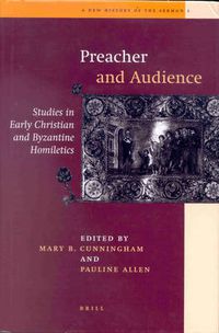 Cover image for Preacher and Audience: Studies in Early Christian and Byzantine Homiletics