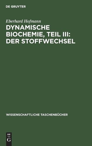 Dynamische Biochemie, Teil III: Der Stoffwechsel