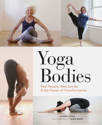 Cover image for Yoga Bodies: Real People, Real Stories & the Power of Transformation