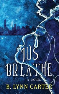 Cover image for Jus Breathe