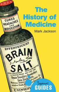 Cover image for The History of Medicine: A Beginner's Guide