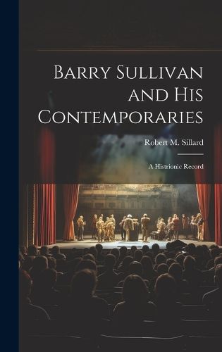 Cover image for Barry Sullivan and His Contemporaries