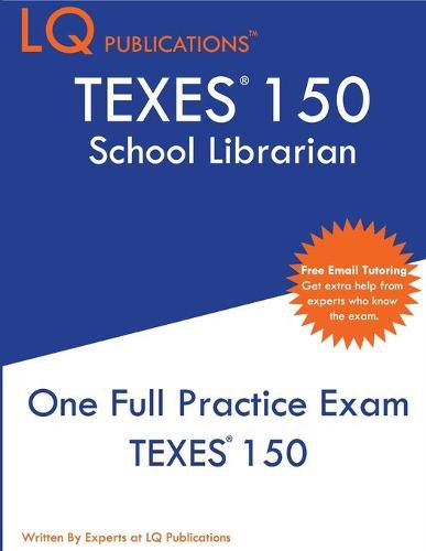 Cover image for TExES 150: One Full Practice Exam - 2020 Exam Questions - Free Online Tutoring