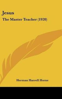 Cover image for Jesus: The Master Teacher (1920)