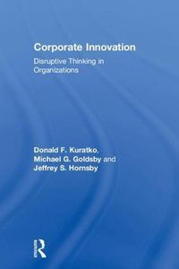 Cover image for Corporate Innovation: Disruptive Thinking in Organizations