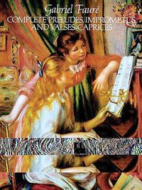 Cover image for Complete Preludes, Impromptus And Valses-Caprices