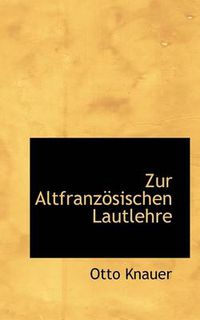 Cover image for Zur Altfranz Sischen Lautlehre