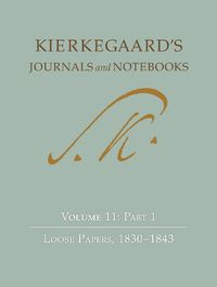 Cover image for Kierkegaard's Journals and Notebooks, Volume 11, Part 2: Loose Papers, 1843-1855