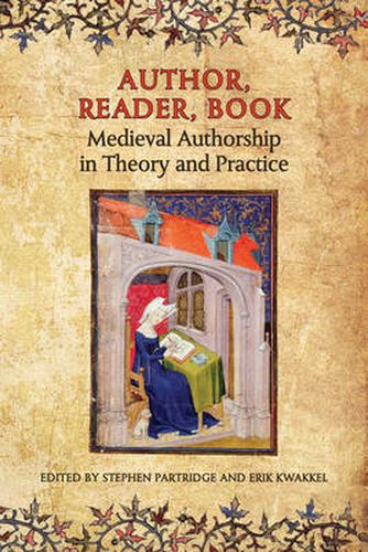 Cover image for Author, Reader, Book: Medieval Authorship in Theory and Practice