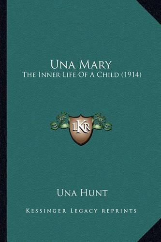 Una Mary Una Mary: The Inner Life of a Child (1914) the Inner Life of a Child (1914)