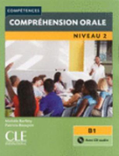 Cover image for Competences 2eme  edition: Comprehension orale B1 Livre &  CD