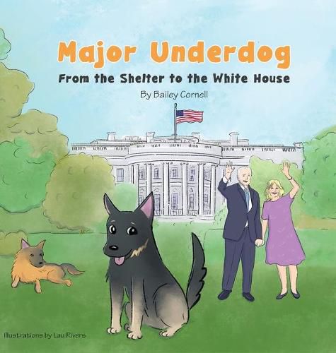 Cover image for Major Underdog: From the Shelter to the White House