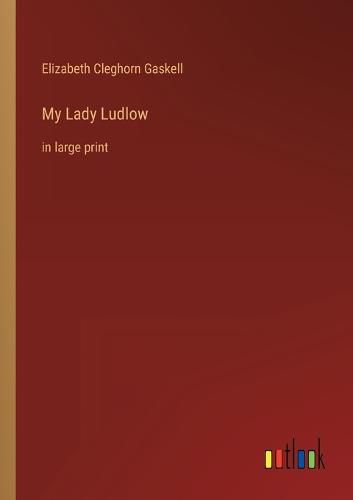 Cover image for My Lady Ludlow