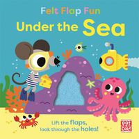 Cover image for Felt Flap Fun: Under the Sea: Board book with felt flaps