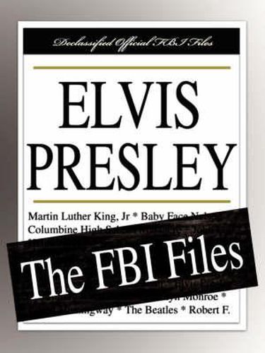 Elvis Presley: The FBI Files