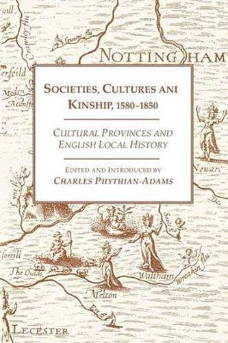 Cover image for Societies, Cultures and Kinship, 1580-1850: Cultural Provinces and English Local History