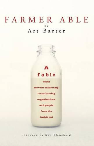 Cover image for Farmer Able: A fable about servant leadership transforming organizations and people from the inside out