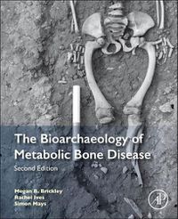 Cover image for The Bioarchaeology of Metabolic Bone Disease