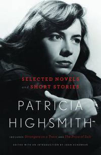 Cover image for Patricia Highsmith: Selected Novels and Short Stories