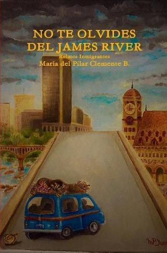 Cover image for No te Olvides del James River