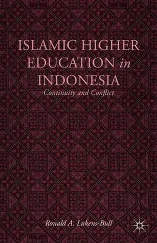 Cover image for Islamic Higher Education in Indonesia: Continuity and Conflict