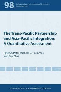 Cover image for The Trans-Pacific Partnership and Asia-Pacific Integration - A Quantitative Assessment