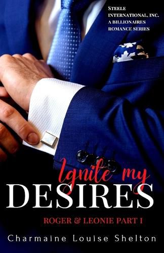 Cover image for Ignite My Desires Roger & Leonie Part I