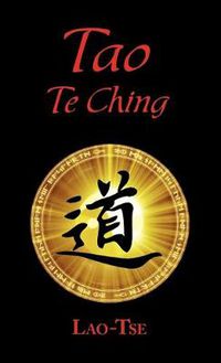 Cover image for The Book of Tao: Tao Te Ching - The Tao and Its Characteristics (Laminated Hardcover)