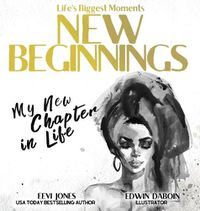 Cover image for New Beginnings: My New Chapter In Life