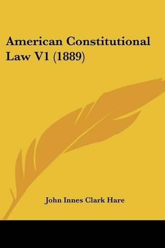 Cover image for American Constitutional Law V1 (1889)