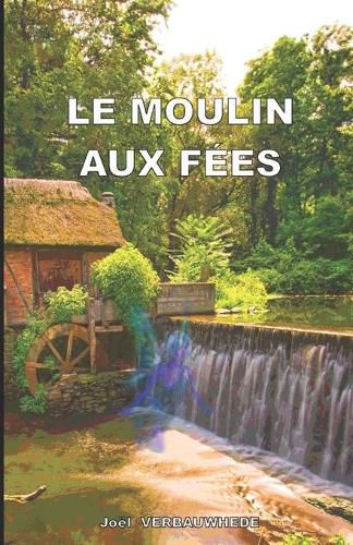 Cover image for Le moulin aux fees