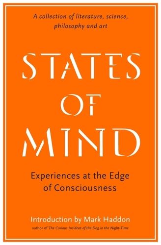 States of Mind: Experiences at the Edge of Consciousness - An Anthology