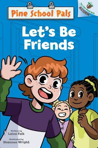 Cover image for Let's Be Friends: An Acorn Book (Pine School Pals #1)
