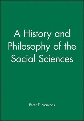 Cover image for A History and Philosophy of the Social Sciences