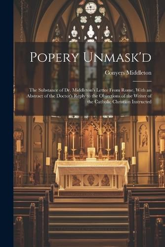 Popery Unmask'd