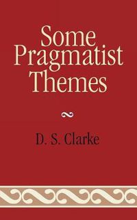 Cover image for Some Pragmatist Themes