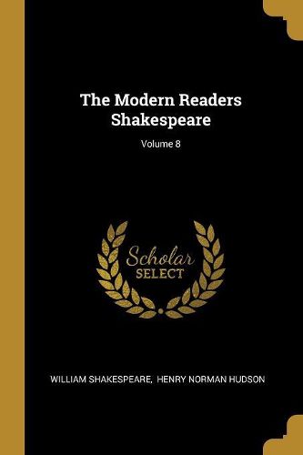 Cover image for The Modern Readers Shakespeare; Volume 8