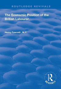 Cover image for The Economic Position of the British Labourer