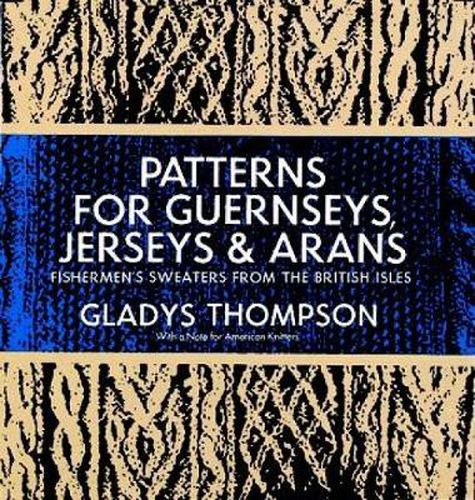 Cover image for Patterns for Guernseys, Jerseys & Arans