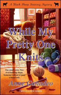Cover image for While My Pretty One Knits