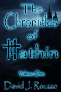 Cover image for The Chronicles of Hathin Volume One