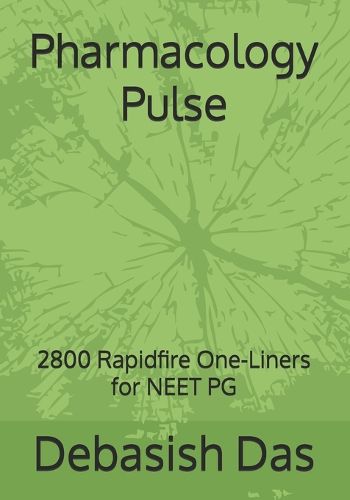Cover image for Pharmacology Pulse: 2800 Rapidfire One-Liners for NEET PG