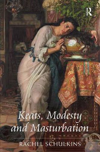 Cover image for Keats, Modesty and Masturbation