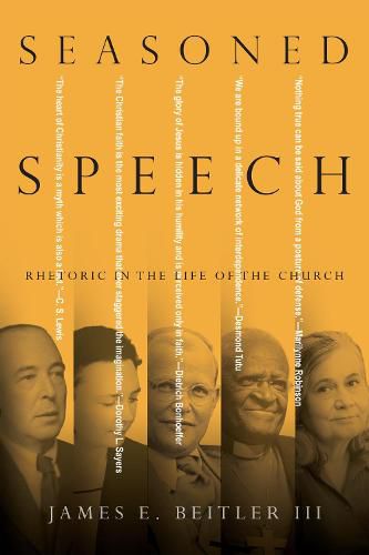 Cover image for Seasoned Speech - Rhetoric in the Life of the Church