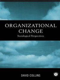 Cover image for Organisational Change: Sociological Perspectives