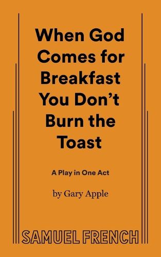 Cover image for When God Comes for Breakfast You Don't Burn the Toast